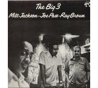 Milt Jackson Joe Pass Ray Brown - The Big 3