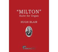 Milton: A Suite for the Organ: Suite for Organ