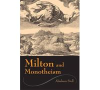 Milton and Monotheism (Medieval & Renaissance Literary Studies)