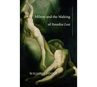 Milton and the Making of Paradise Lost