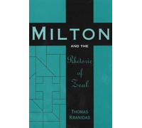 Milton and the Rhetoric of Zeal