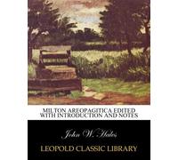 Milton Areopagitica edited with introduction and notes