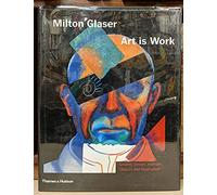 Milton Glaser: Art is Work