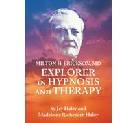 Milton H. Erickson, MD Explorer in Hypnosis and Therapy [DVD]