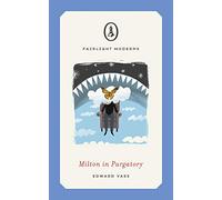 Milton in Purgatory – A darkly humorous tale of the after-life – Fairlight Moderns