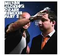 Milton Jackson - Crash Remixes Pt 2 [VINYL]
