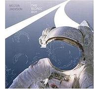 Milton Jackson - Milton Jackson-Bionic Boy