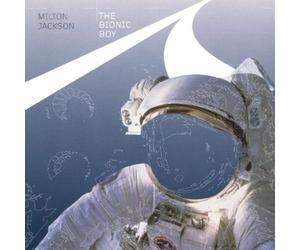 Milton Jackson - The Bionic Boy