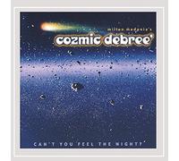 Milton Madonia's Cozmic Debree - Can't You Feel the Night?