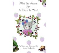 Mim the Mouse & A Friend In Need: 2 (The Adventures of MIM the Mouse)