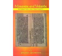 Mimamsa and Vedanta: Interaction and Continuity (Papers of the 12th World Sanskrit Conference)