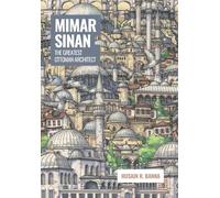 Mimar Sinan: The Greatest Ottoman Architect