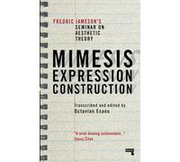 Mimesis, Expression, Construction: Fredric Jameson's Duke Seminar on Aesthetic Theory (a Play) (Repeater)