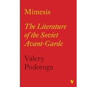 Mimesis: The Literature of the Soviet Avant-garde