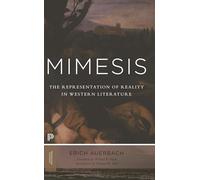Mimesis: The Representation of Reality in Western Literature (New in Paperback) (Princeton Classics): The Representation of Reality in Western Literature - New and Expanded Edition: 1