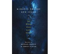 Mimetic Theory and Islam: "The Wound Where Light Enters"