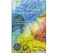 Mimetic Theory and World Religions (Studies in Violence, Mimesis & Culture)