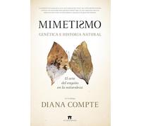 Mimetismo. Genetica E Historia Natural: Genética E Historia Natural/ Genetics and Natural History