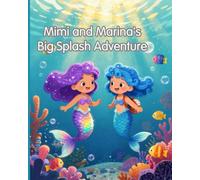 Mimi and Marina’s Big Splash Adventure