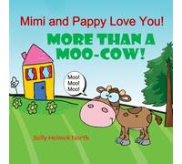 Mimi and Pappy Love You!: More Than a Moo-Cow!