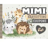 Mimi Babysitting Coupons: 50 Vouchers / Unique Designs on Each Gift Certificate / Blank Template Booklet / For New Mom - Dad - Parents / Zoo Jungle Safari Animal Theme / Elephant Giraffe Lion Cover