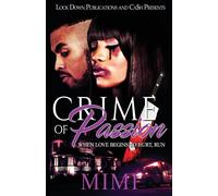 Mimi Crime of Passion: When Love Begins to Hurt, Run Paperback Book Mimi Multicolor
