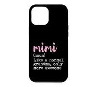 Mimi Definition Noun Like Normal Grandma Only More Awesome Case for iPhone 12 Pro Max