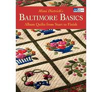 Baltimore Basics: Album Quilts "Print on Demand Edition"