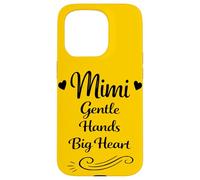 Mimi Gentle Hands Big Heart - Proud & Loving Family Grandma Case for iPhone 15 Pro