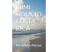 MIMI GOES TO COSTA RICA