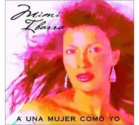 Mimi Ibarra - A Una Mujer Como Yo