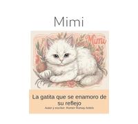 Mimi - La gatita que se enamoro de su reflejo