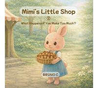 Mimi’s Little Shop: What Happens If You Make Too Much?
