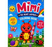 Mimi The Heart Ladybug Coloring Book: Cute Coloring Pages and Fun Activities for Kids Ages 3-5