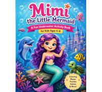 Mimi the Little Mermaid: A Magical Underwater Coloring Book for Kids