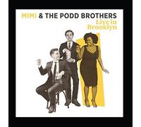 Mimi & the Podd Brothers - Live in Brooklyn