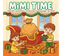 Mimi Time: Santa's workshop - Christmas Coloring Book for Kids: Easy and Cute Christmas Activity Book for Kids (Mimi Time Christmas Coloring Books)