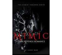 MIMIC: She wears the face of his sins (THE GEMINI PARADOX)