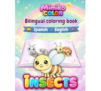 MIMIKO COLOR - INSECTS: Bilingual Coloring Book (Mimiko Color - Bilingual Coloring Books)