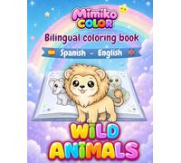 MIMIKO COLOR - WILD ANIMALS: Bilingual Coloring Book (Mimiko Color - Bilingual Coloring Books)