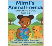 Mimi's Animal Friends: Coloring Book Ages 4-8 (Fun Learning With Mimi)