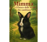 MIMMA e il bosco (Libri dei Mimmi)