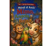 Mimo, Angela and Brina: A Phonics Early Reader for Ages 3-5 - Soft g and Long i (Mondi di Amici)