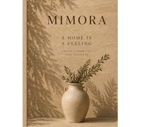 MIMORA: The Art of Timeless Living | Collector's Edition
