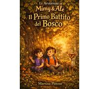Mimy e Ale: Il primo battito del bosco (Mimy e Ale, favole della buona notte)