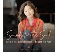 Min-Jung Kym Sounds for the Soul: Music to Help Overcome Cancer (CD) Album