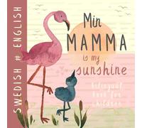 Min mamma SWEDISH English Bilingual Book for Children: Learn Swedish for Beginners Böcker för barn