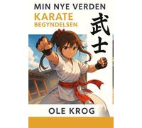 Min Nye Verden - KARATE: Begyndelsen (i Nye Verden - KARATE)