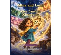 Mina and Lumi in the Five Lantern Kingdoms: Five Gentle Fairy Tales About Courage, Honesty, Kindness, Patience, and Gratitude (Mina and Lumi Adventures)