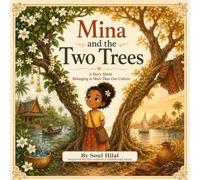 Mina and the Two Trees: A Story About Belonging to More Than One Culture